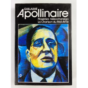 Apollinaire Guillaume, Piosenka niekochanego / La Chanson du Mal-Aime