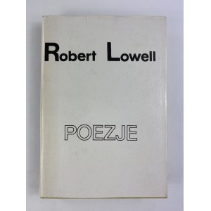 Lowell Robert, Poezje [wydanie I]