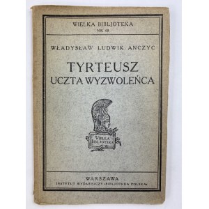 Anczyc Władysław Ludwik, Tyrteusz. Uczta wyzwoleńca