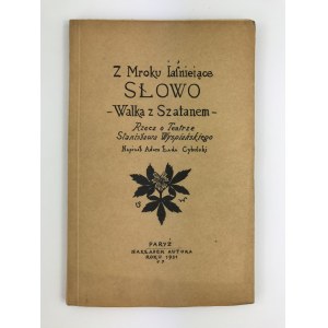 Łada-Cybulski Adam, Z mroku jaśniejące słowo. Walka z szatanem. Rzecz o Teatrze Stanisława Wyspiańskiego