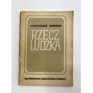 Jastrun Mieczysław, Rzecz ludzka [wydanie I] [okładka Olga Siemaszko]
