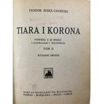 Jeske – Choiński Teodor, Tiara i korona t. I-II [wydanie II][ilustracje T. Wolniewicz]
