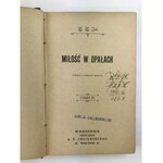 Jeż Teodor Tomasz, Miłość w opałach. Powieść z dziejów Kroacyi część I i II