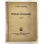 Jurkowski Zygmunt Wielki egzamin wyd. Eugeniusza Kuthana 1946