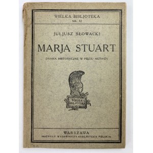 Słowacki Juliusz, Marja Stuart. Drama historyczne w pięciu aktach