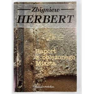 Herbert Zbigniew, Raport z oblężonego Miasta [I wydanie krajowe]