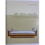 Duncan Alastair, Art Deco. Całość. Szczegółowy przewodnik po sztuce dekoracyjnej lat dwudziestych i trzydziestych XX wieku