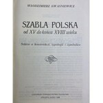 Kwaśniewicz Włodzimierz, Szabla polska od XV do końca XVIII wieku