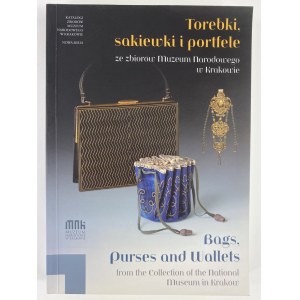 [Katalog wystawy] Torebki, sakiewki i portfele ze zbiorów Muzeum Narodowego w Krakowie