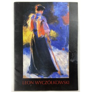 [Katalog] Leon Wyczółkowski 1852-1936. W 150 rocznicę urodzin artysty
