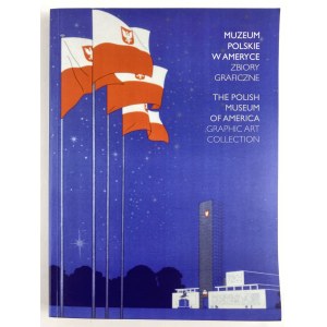 [Katalog wystawy] Muzeum Polskie w Ameryce. Zbiory graficzne