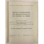 [katalog wystawy] Sztuka Warszawska od średniowiecza do połowy XX wieku t. I-II