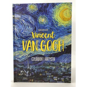 Kijas Agnieszka, Vincent van Gogh. Człowiek i artysta