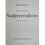 Malraux Andre, Przemiana bogów: t. I - Nadprzyrodzone, t. II - Nierzeczywiste, t. III – Ponadczasowe [komplet]