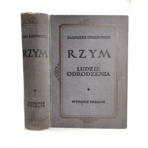Chłędowski Kazimierz, Rzym. Ludzie Odrodzenia [wydanie III]