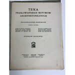 Jakubowski Stanisław, Teka prasłowiańskich motywów architektonicznych [27 drzeworytów]