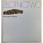 Knobloch Mieczysław, Złotnictwo [wydanie I]