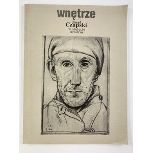 [Katalog wystawy] Wnętrze. Człowiek i miejsce. Józef Czapski w stulecie urodzin