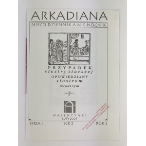 [Druczek] Arkadiana; Nieco dziennik a nie nocnik, seria I rok II nr 2, Luty 2005 [niski nakład] [Erotyka] [Kuriozum]