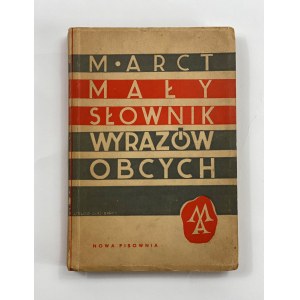 Arct Michał, Mały słownik wyrazów obcych; 16.000 wyrazów [oprac. graficzne Atelier Girs-Barcz]