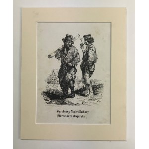 Franciszek Kostrzewski, Wyrobnicy Nadwiślańscy (Wereciarze i Fajeryki) [litografia]