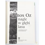 [Dedykacja autora] Oz Amos - Nagle w głębi lasu