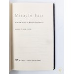 [Dedykacja Joanny Trzeciak] Szymborska Wisława - Miracle fair. Selected poems... Wstęp Czesław Miłosz [Nowy York - Londyn 2001] [wyd. 1]