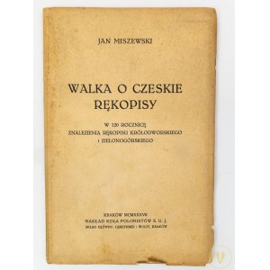 Miszewski Jan, Walka o czeskie rękopisy. W 120 rocznicę znalezienia rękopisu królodworskiego i zielonogórskiego