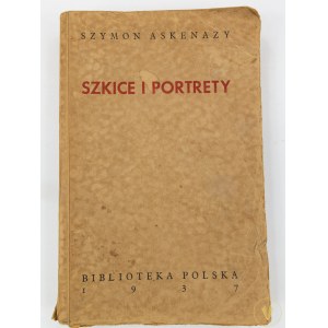 Askenazy Szymon, Szkice i portrety [16 tablic z portretami]