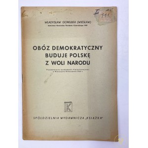 Gomułka Władysław, Obóz demokratyczny buduje Polskę z woli narodu