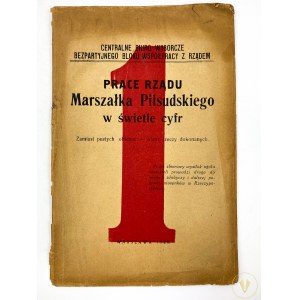 [druk propagandowy] Prace Rządu Marszałka Piłsudskiego w świetle cyfr Warszawa 1928