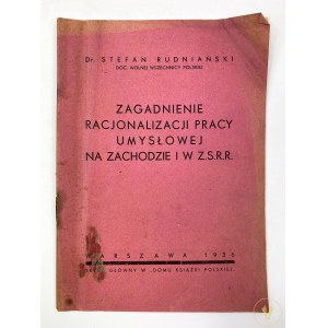 Rudniański Stefan - Zagadnienie racjonalizacji pracy umysłowej na zachodzie i w Z. S. R. R.