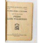 Bystroń Jan St., Pieśni ludu polskiego [Kraków 1924]