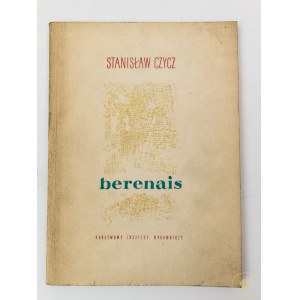 Czycz Stanisław, Berenais [wydanie I][niski nakład]