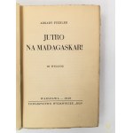 Fiedler Arkady, Jutro na Madagaskar! [wyd. III] Warszawa 1940