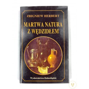 Herbert Zbigniew, Martwa natura z wędzidłem [wyd. 1]