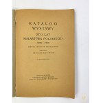 [Klein Franciszek oprac.] Katalog wystawy sto lat malarstwa polskiego 1800 - 1900