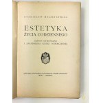 Machniewicz Stanisław, Estetyka życia codziennego. Zarysy estetyczne i zagadnienia sztuki współczesnej. Lwów 1934