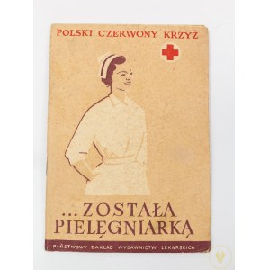 [Broszura propagandowa]…została pielęgniarką