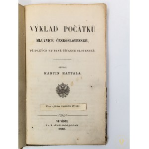 [Slawistyka] Hattala Martin - Vyklad pocatku mluvnice ceskoslovenske pridanych ku prve citance slovenske - Wiedeń 1860