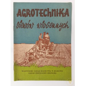 [Broszura propagandowa] Agrotechnika siewów wiosennych