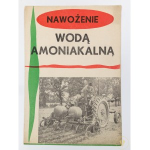 [Ulotka propagandowa] Nawożenie wodą amoniakalną