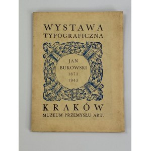 Wystawa typograficzna Jan Bukowski 1873-1943