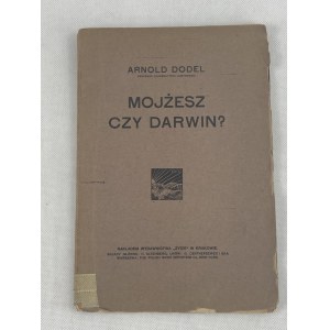 Dodel Arnold, Mojżesz czy Darwin? [Kraków 1912]