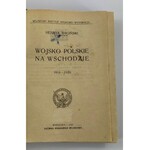 Bagiński Henryk, Wojsko Polskie na wschodzie 1914-1920 [Liczne fotografie, mapki, plany]