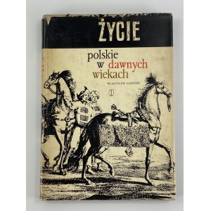 Łoziński Władysław, Życie polskie w dawnych wiekach