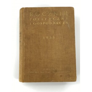 Rocznik polityczny i gospodarczy 1938 [Kompendium wiedzy o II RP]