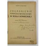 Starzyński Stefan, Zagadnienie narodowościowe w Rosji Sowieckiej z przedmową Leona Wasilewskiego oraz z 2 mapami i 10 schematami w tekście