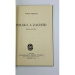 Terlecki Tymon, Polska a zachód. Próba syntezy