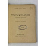 Szalay-Groele Walerja, Sokół królewski. Opowiadanie historyczne z ilustracjami K. Mackiewicza